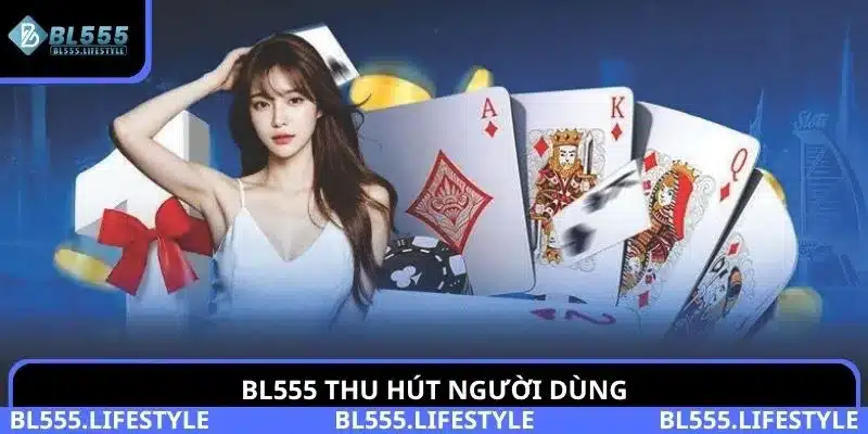 Những ưu điểm đặc biệt giúp nền tảng đánh giá BL555 thu hút người dùng