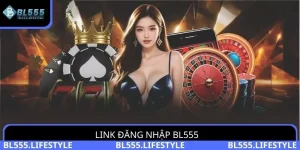 Link Đăng Nhập BL555