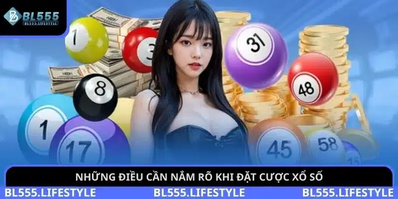 Những điều cần nắm rõ khi đặt cược xổ số
